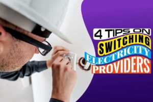 4 Tips on Switching Electricity Providers