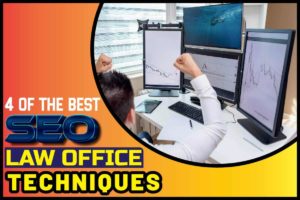 4 of the Best SEO Law Office Techniques
