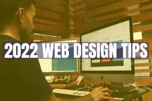 2022 Web Design Tips