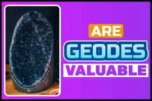 Are Geodes Valuable
