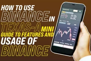 How To Use Binance In Texas