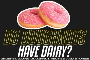 Do Doughnuts Have Dairy..