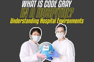 What Is Code Gray In A Hospital