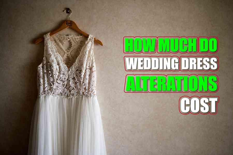 How Much Do Wedding Dress Alterations Cost